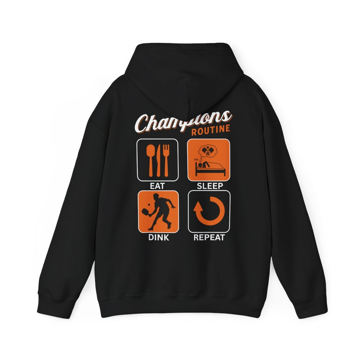 CHAMPIONS ROUTINE - Pickleball (Hoodie)