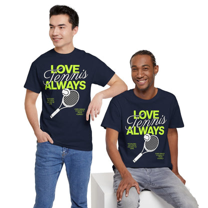 LOVE TENNIS ALWAYS - Tennis Basic Tee
