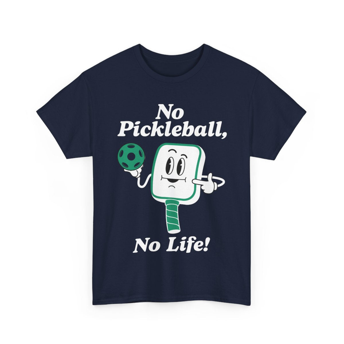 NO PICKLEBALL, NO LIFE - Pickleball (Basic Tee)