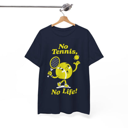 NO TENNIS, NO LIFE - Tennis Basic Tee