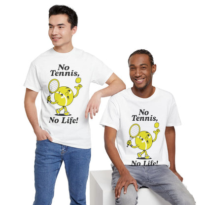 NO TENNIS, NO LIFE - Tennis Basic Tee
