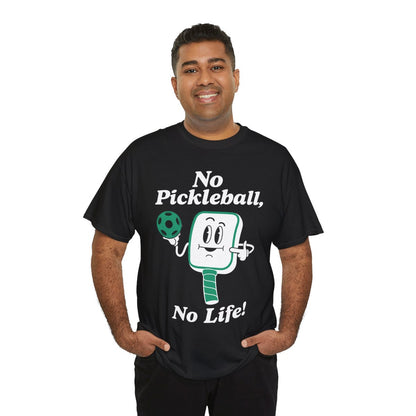 NO PICKLEBALL, NO LIFE - Pickleball (Basic Tee)