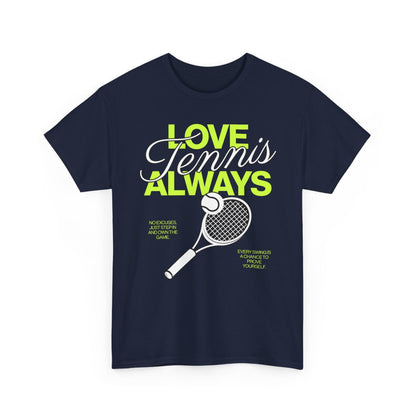 LOVE TENNIS ALWAYS - Tennis Basic Tee
