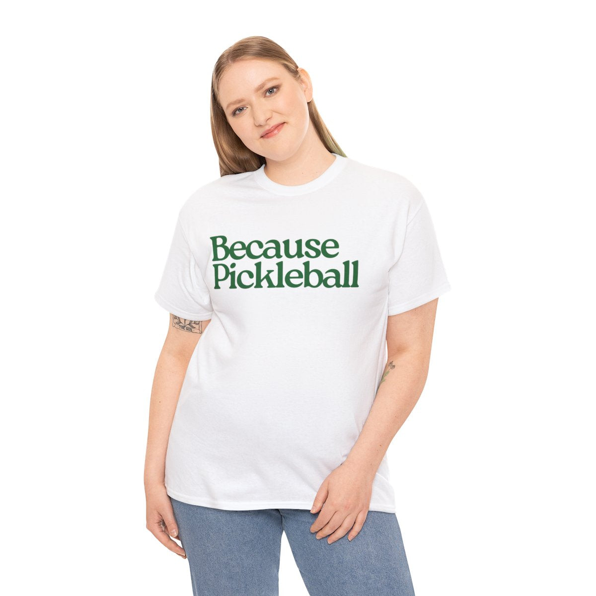 BECAUSE PICKLEBALL - Pickleball (Basic Tee)