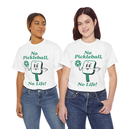 NO PICKLEBALL, NO LIFE - Pickleball (Basic Tee)