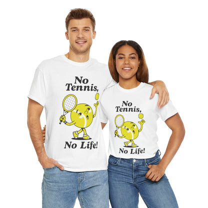 NO TENNIS, NO LIFE - Tennis Basic Tee
