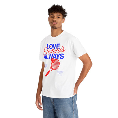 LOVE TENNIS ALWAYS - Tennis Basic Tee
