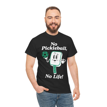 NO PICKLEBALL, NO LIFE - Pickleball (Basic Tee)
