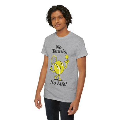 NO TENNIS, NO LIFE - Tennis Basic Tee