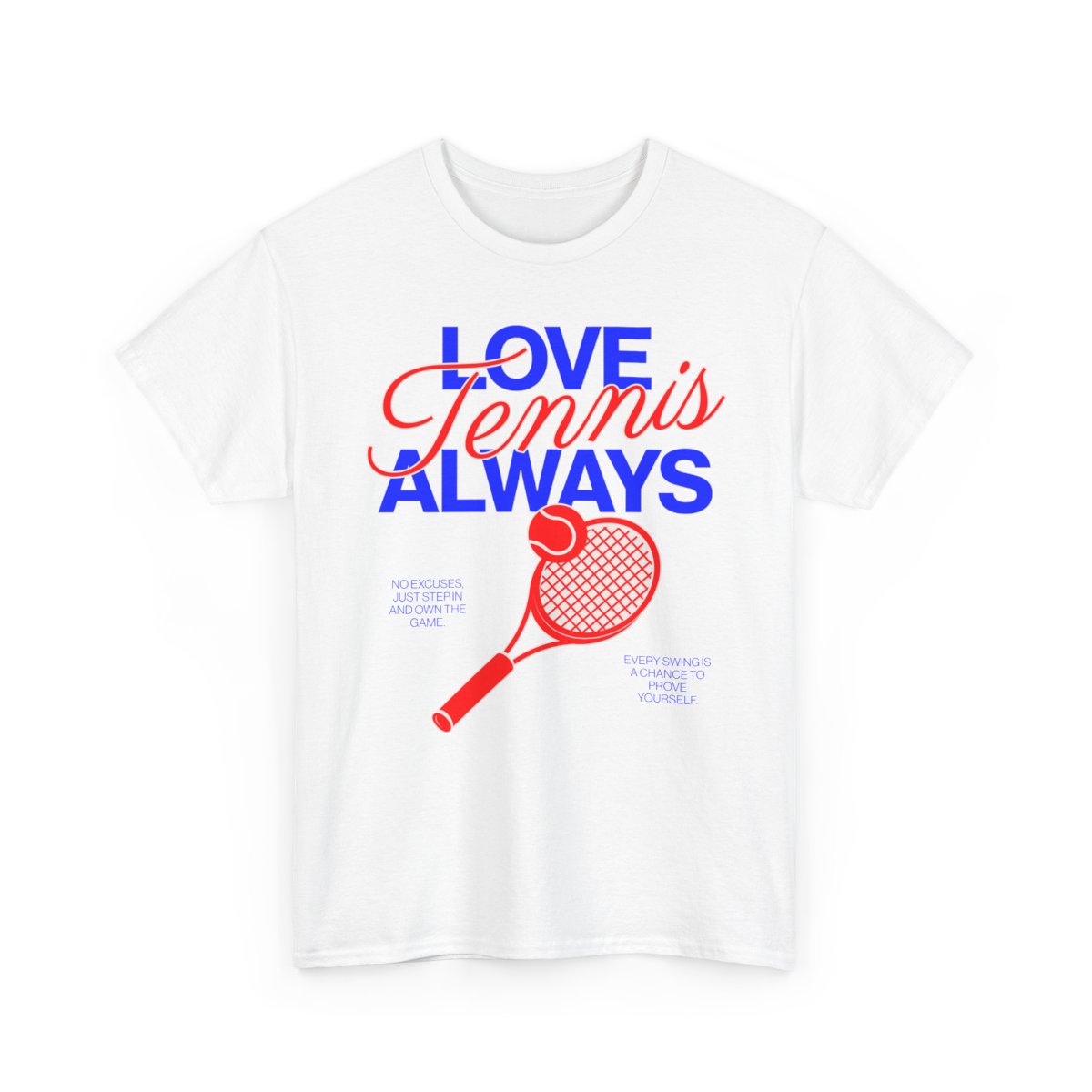 LOVE TENNIS ALWAYS - Tennis Basic Tee