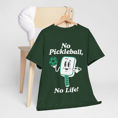 NO PICKLEBALL, NO LIFE - Pickleball (Basic Tee)