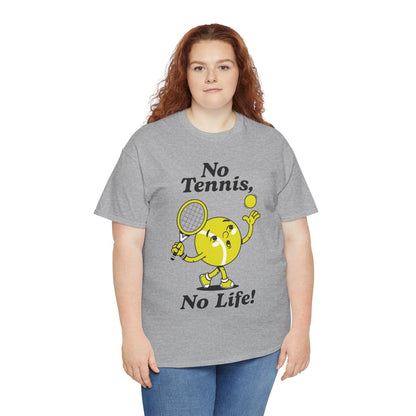 NO TENNIS, NO LIFE - Tennis Basic Tee