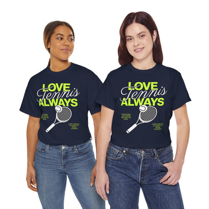 LOVE TENNIS ALWAYS - Tennis Basic Tee