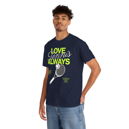 LOVE TENNIS ALWAYS - Tennis Basic Tee