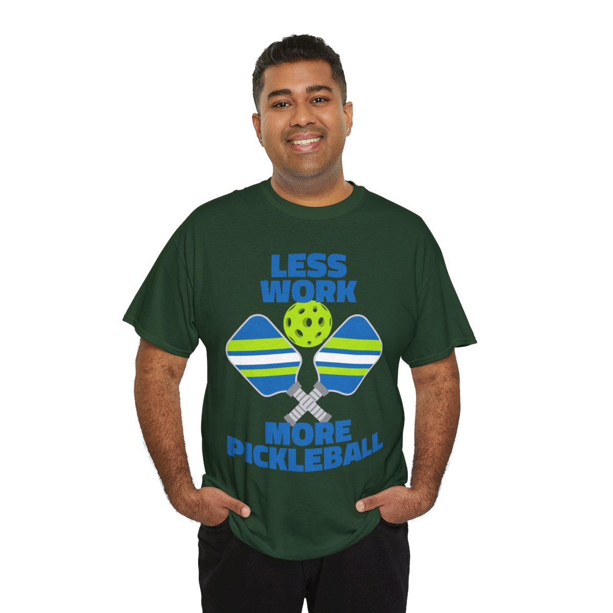 LESS WORK, MORE PICKLEBALL - Pickleball (Basic Tee)