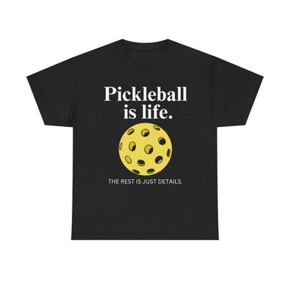 PICKLEBALL IS LIFE - Pickleball (Basic Tee)