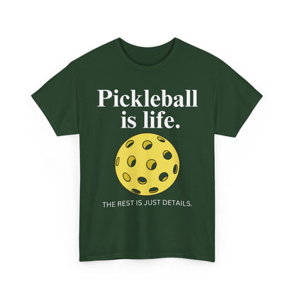 PICKLEBALL IS LIFE - Pickleball (Basic Tee)