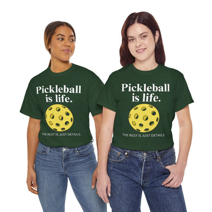 PICKLEBALL IS LIFE - Pickleball (Basic Tee)