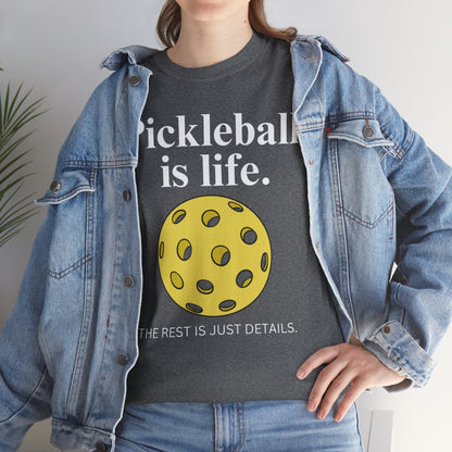 PICKLEBALL IS LIFE - Pickleball (Basic Tee)