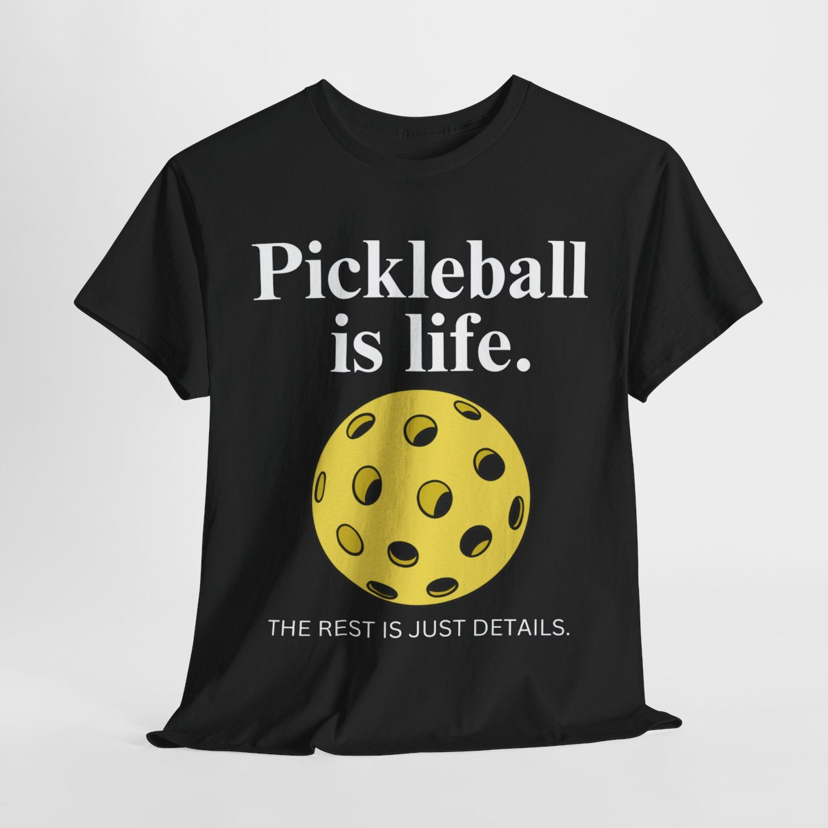 PICKLEBALL IS LIFE - Pickleball (Basic Tee)