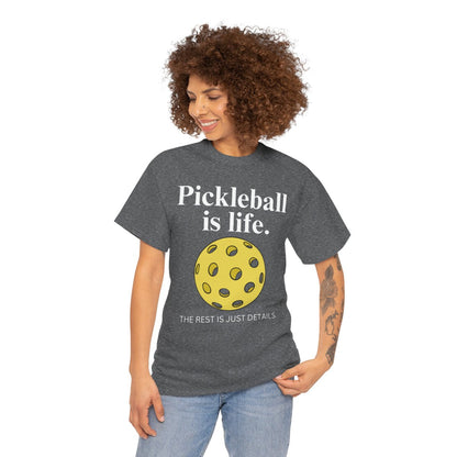 PICKLEBALL IS LIFE - Pickleball (Basic Tee)