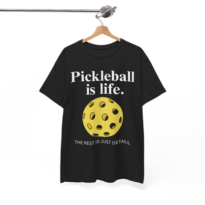 PICKLEBALL IS LIFE - Pickleball (Basic Tee)