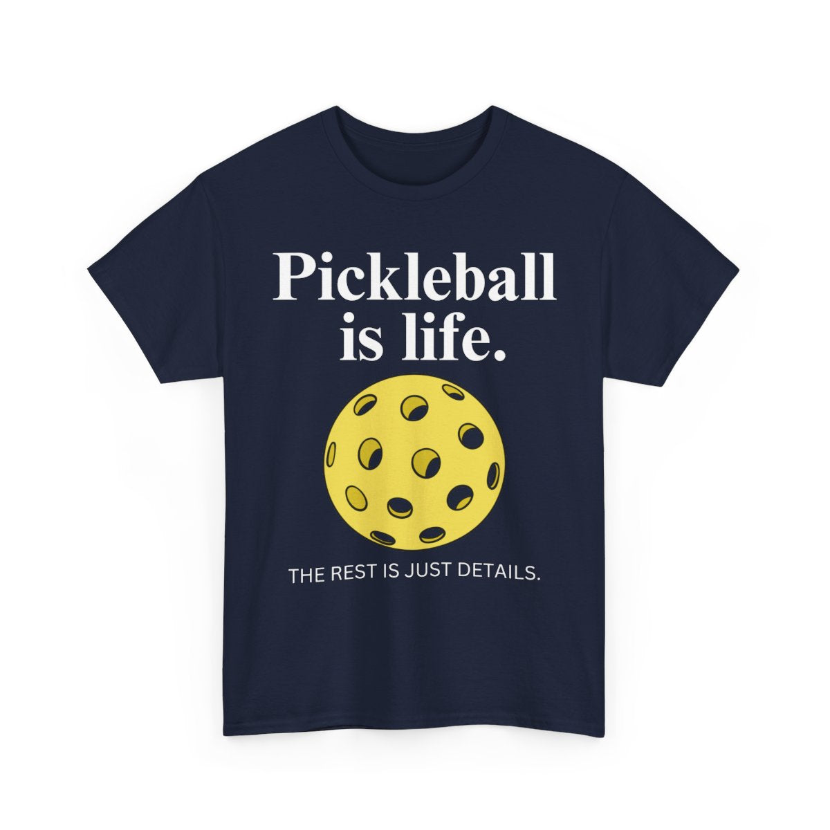 PICKLEBALL IS LIFE - Pickleball (Basic Tee)