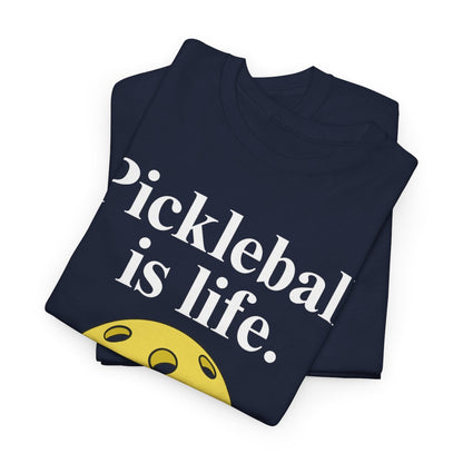 PICKLEBALL IS LIFE - Pickleball (Basic Tee)