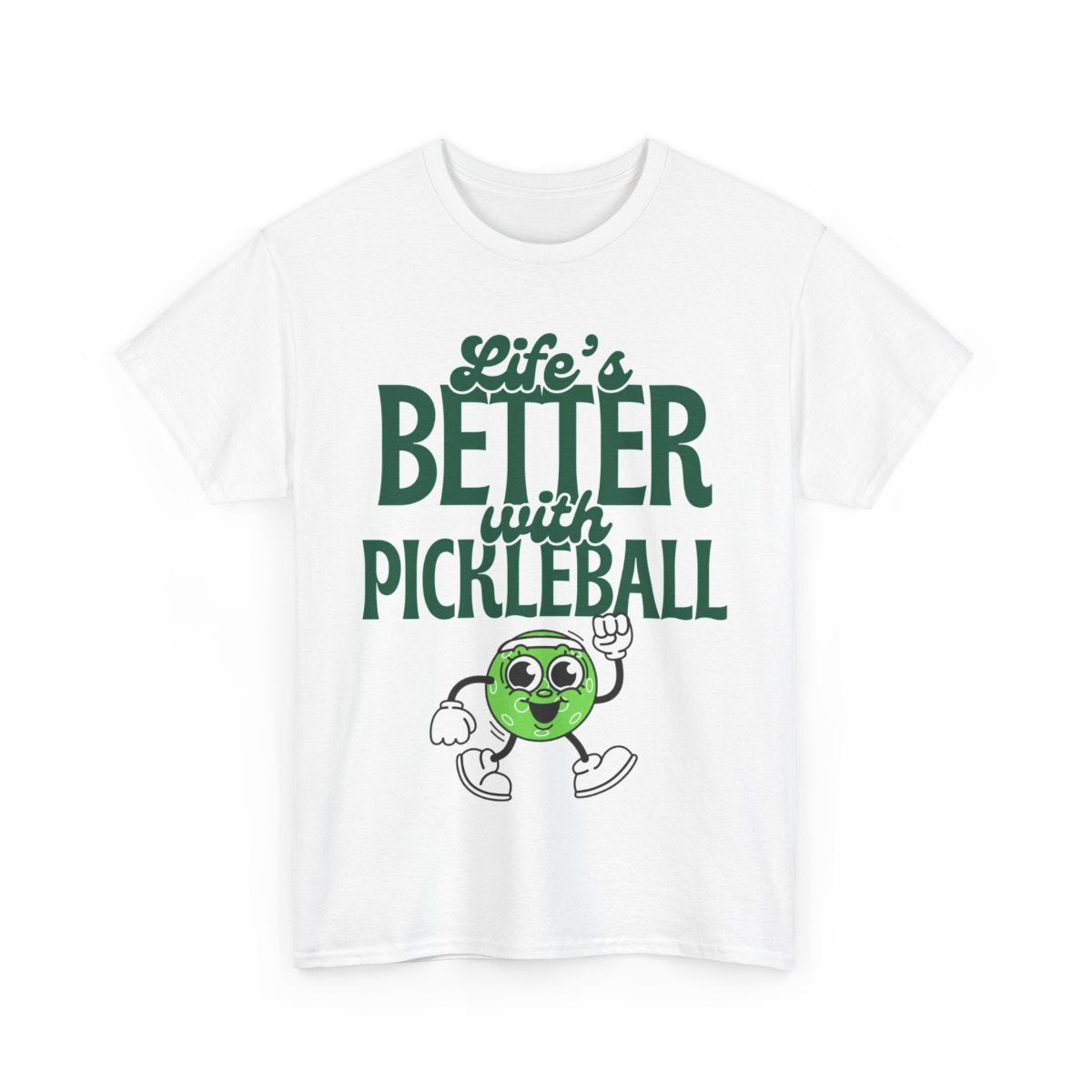 LIFE'S BETTER W/ PICKLEBALL 2 - Pickleball (Basic Tee)