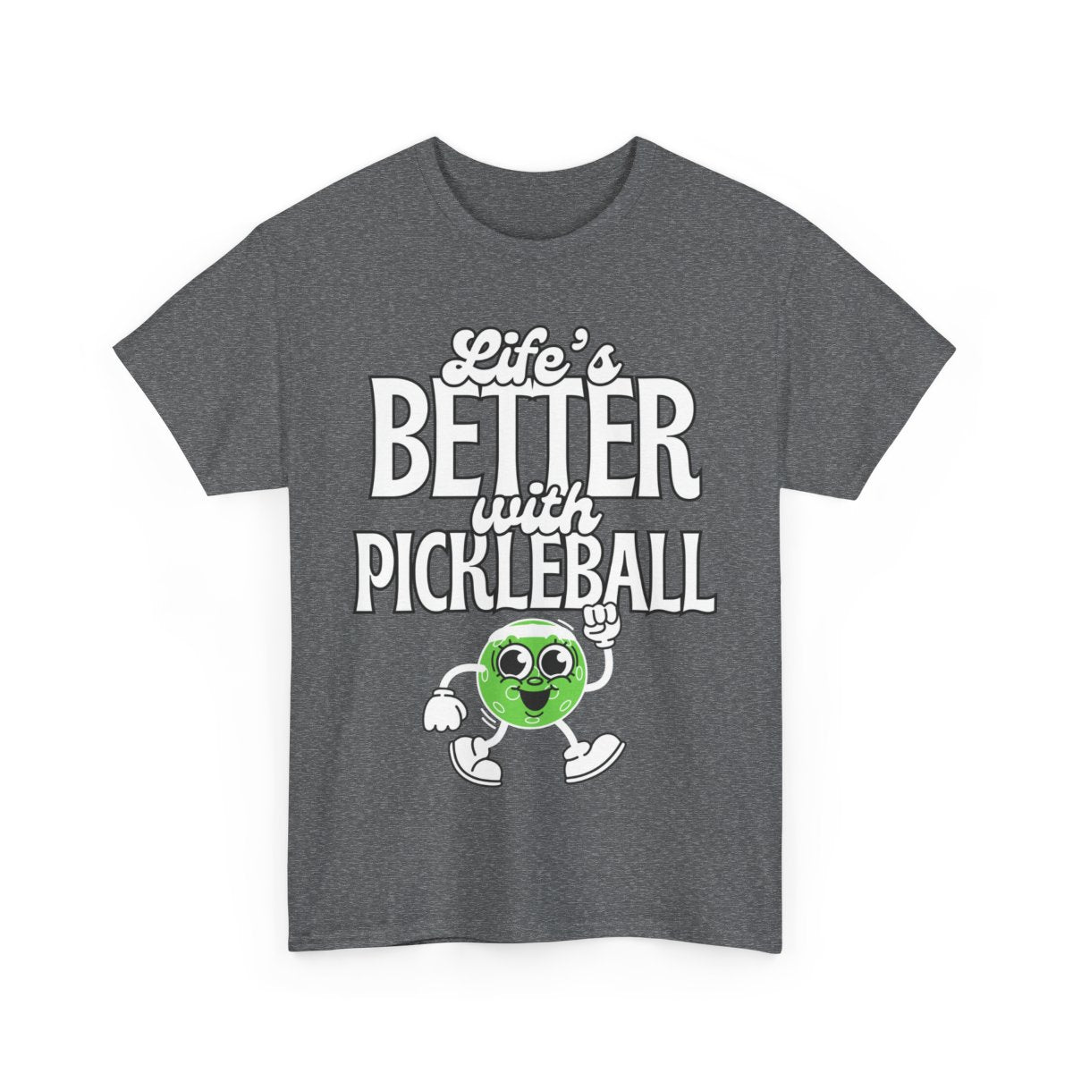 LIFE'S BETTER W/ PICKLEBALL 2 - Pickleball (Basic Tee)