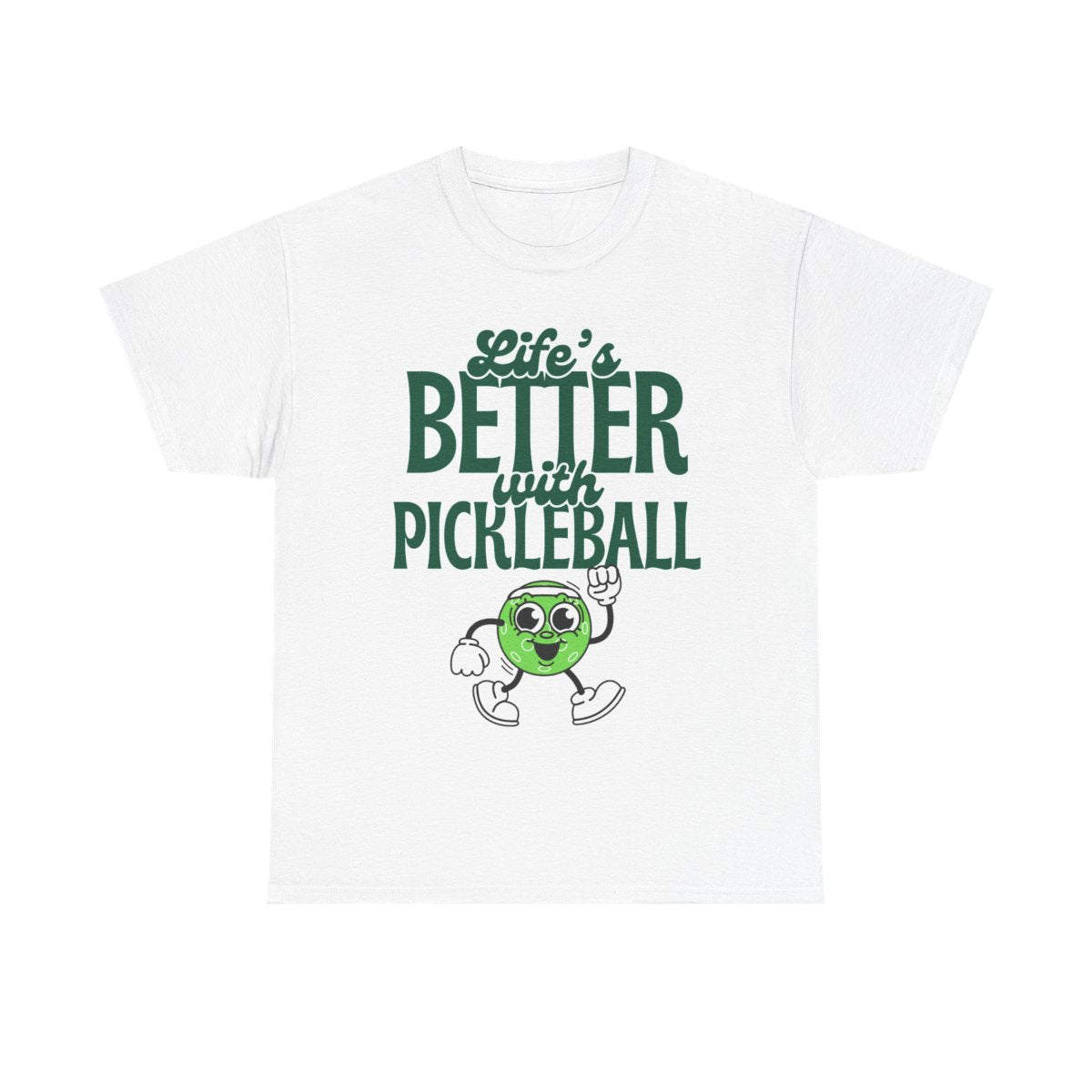 LIFE'S BETTER W/ PICKLEBALL 2 - Pickleball (Basic Tee)