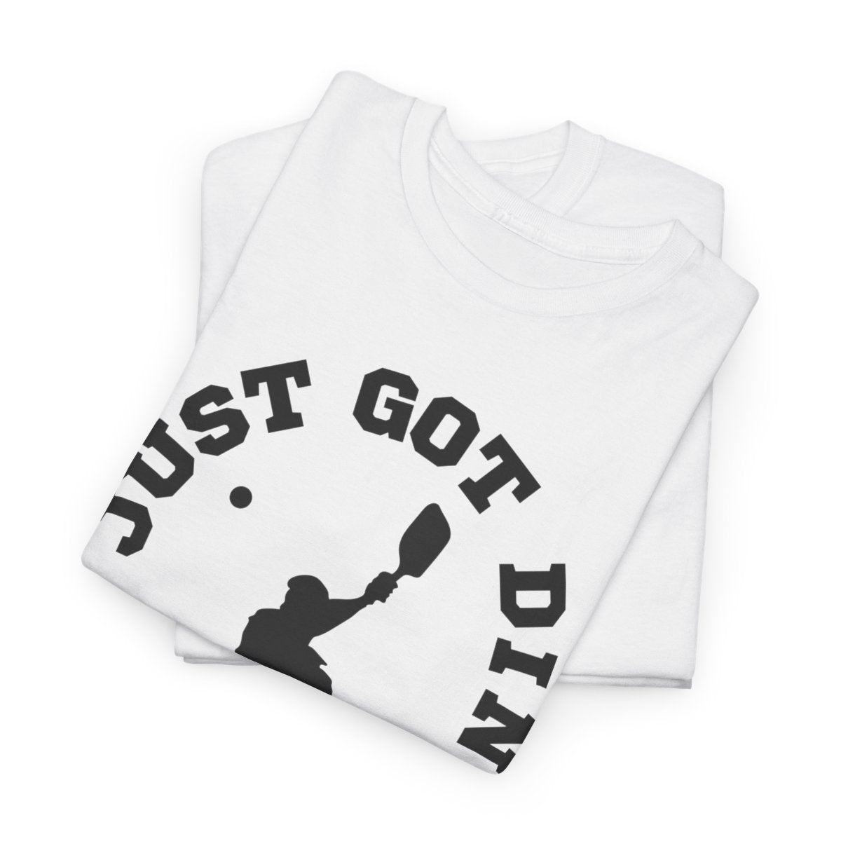 YOU JUST GOT DINKED - Pickleball (Basic Tee)