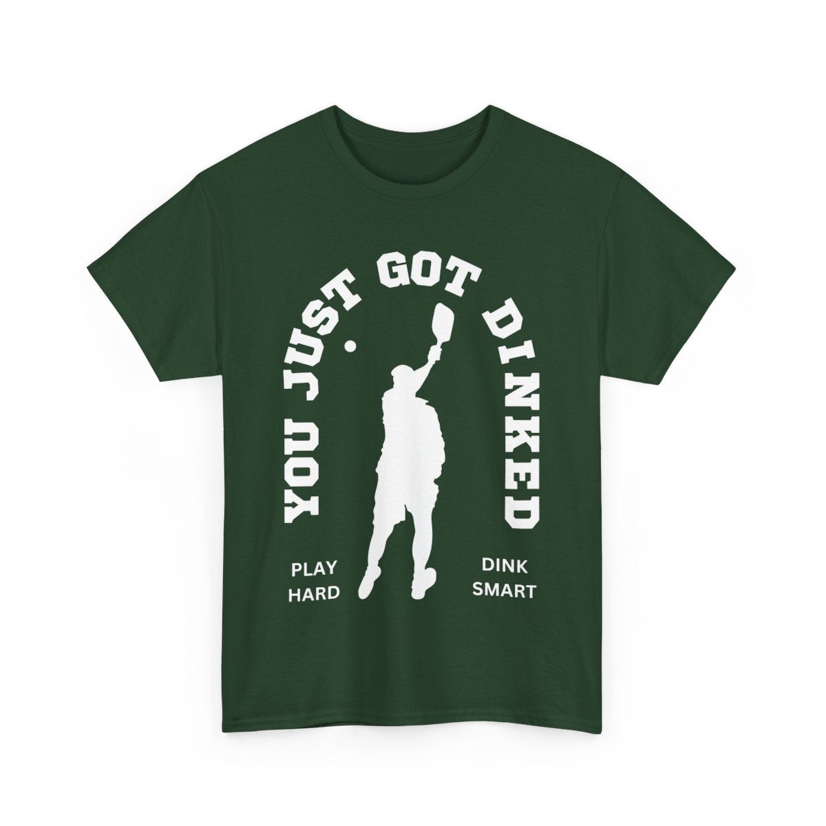 YOU JUST GOT DINKED - Pickleball (Basic Tee)