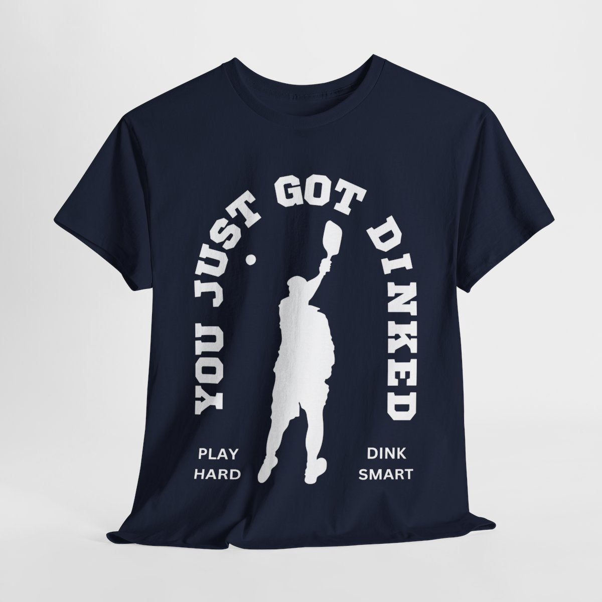 YOU JUST GOT DINKED - Pickleball (Basic Tee)