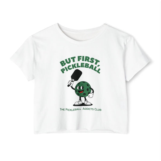 BUT FIRST, PICKLEBALL 2 - Pickleball (Crop Top)