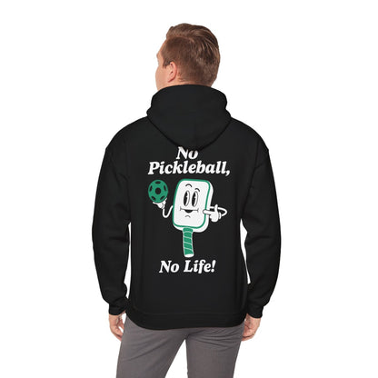 NO PICKLEBALL, NO LIFE - Pickleball (Hoodie)