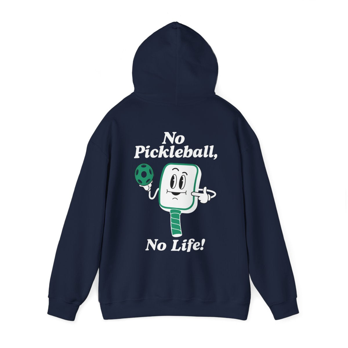 NO PICKLEBALL, NO LIFE - Pickleball (Hoodie)