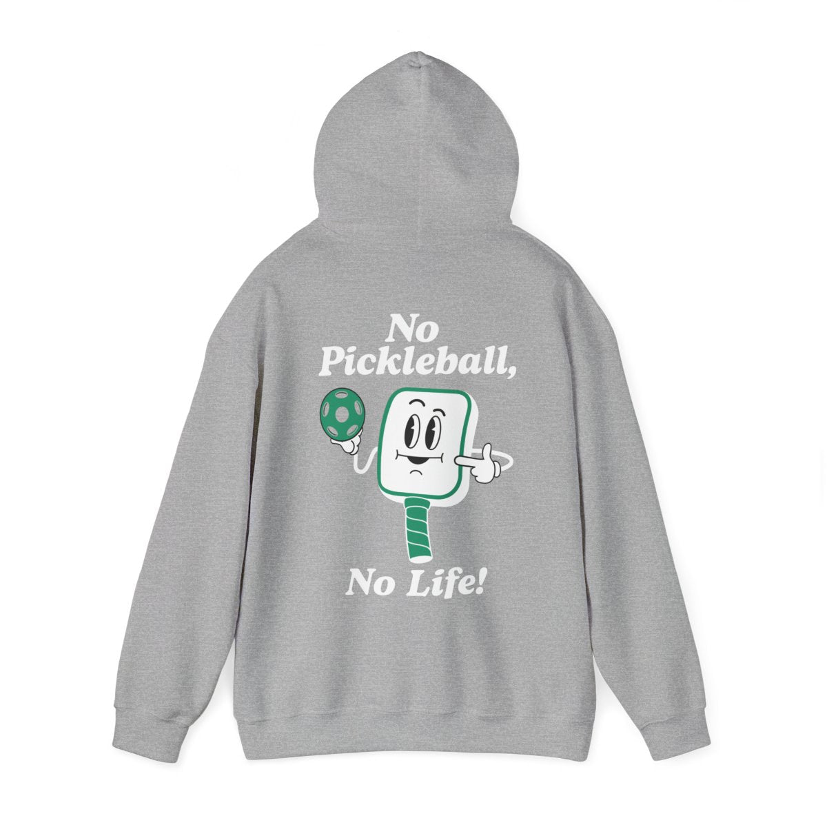 NO PICKLEBALL, NO LIFE - Pickleball (Hoodie)