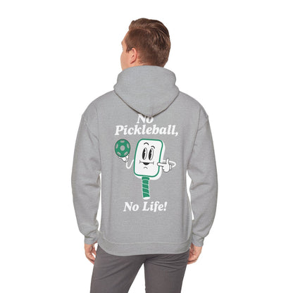 NO PICKLEBALL, NO LIFE - Pickleball (Hoodie)