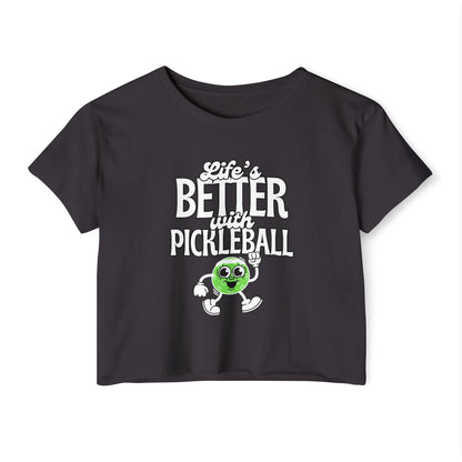 LIFE'S BETTER W/ PICKLEBALL 2 - Pickleball (Crop Top)