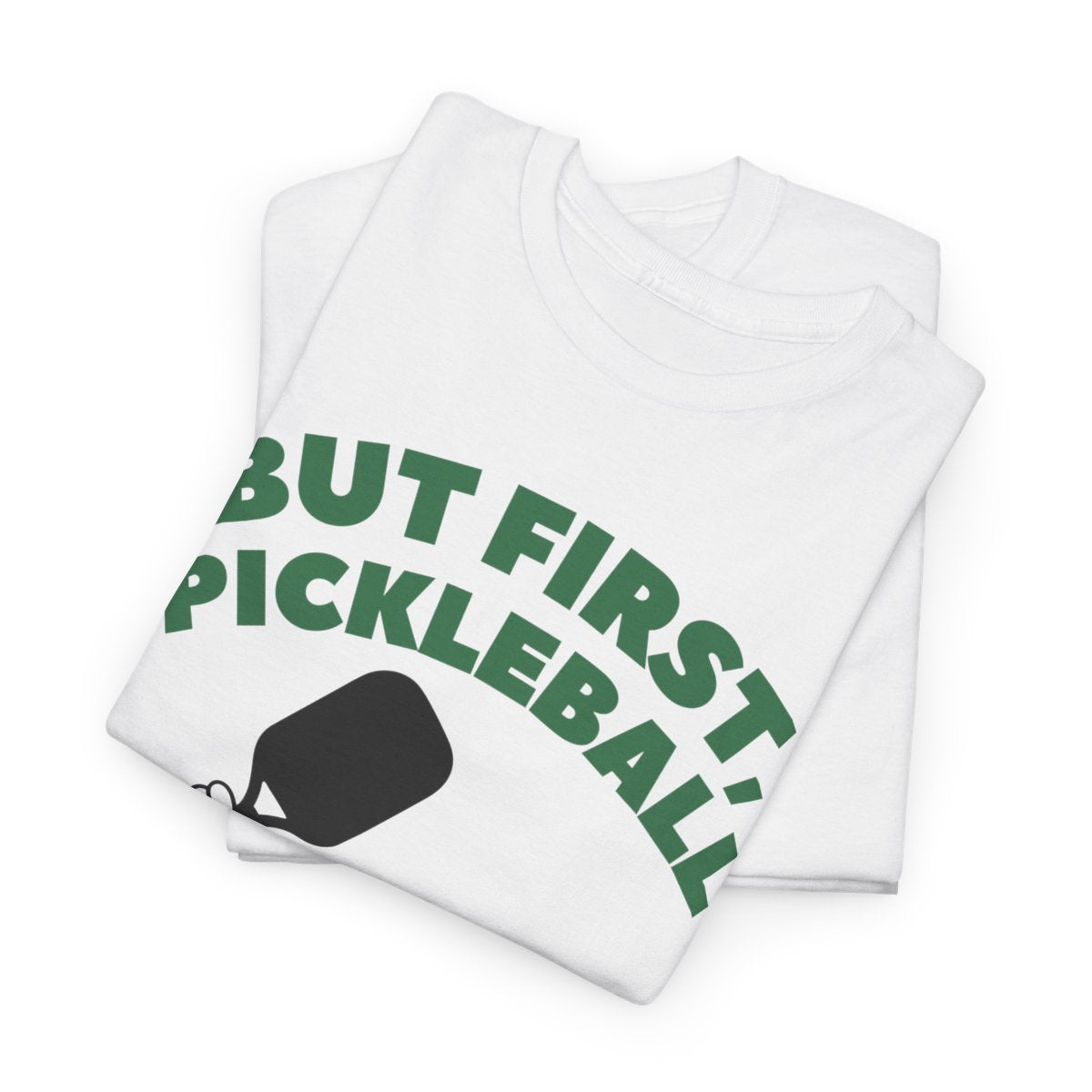 BUST FIRST, PICKLEBALL - Pickleball (Basic Tee)