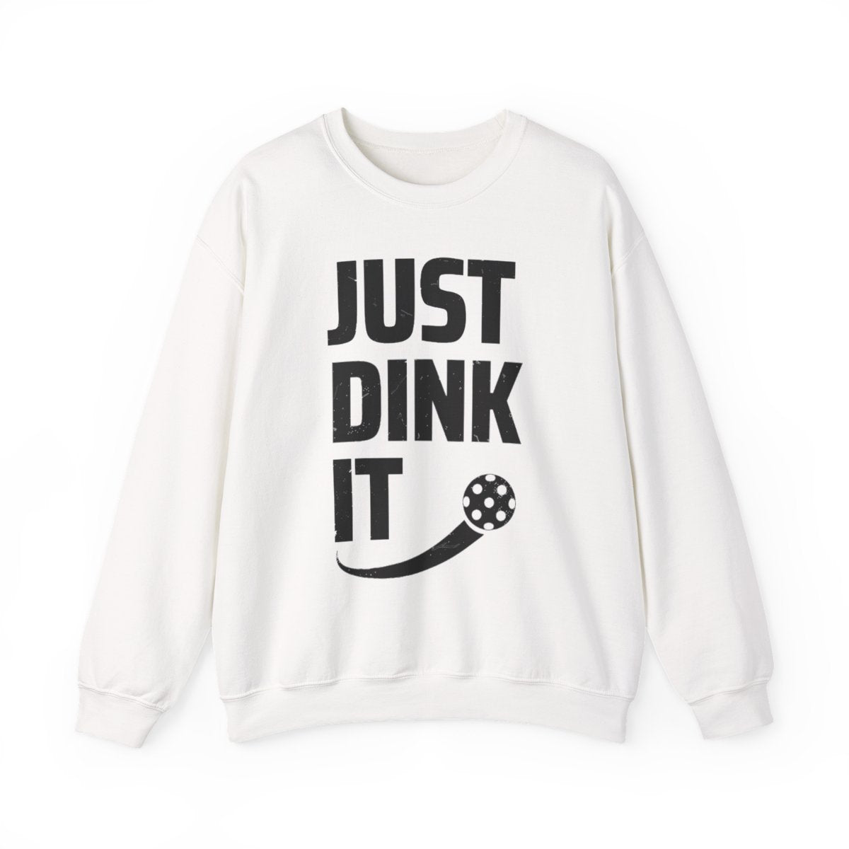 JUST DINK IT 2 - Pickleball (Sweatshirt)