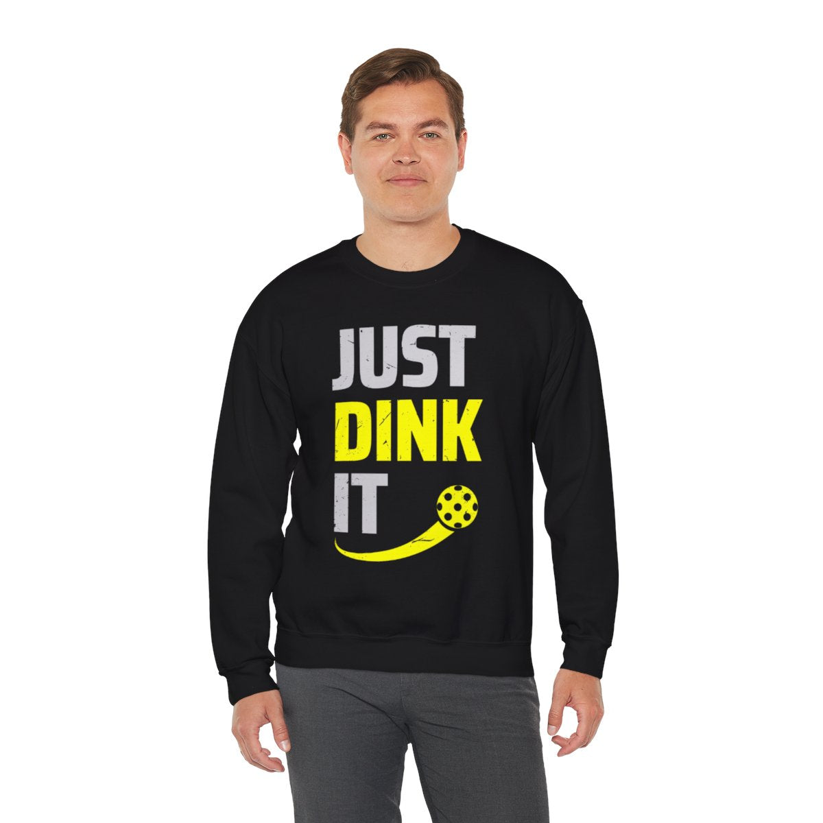 JUST DINK IT 2 - Pickleball (Sweatshirt)