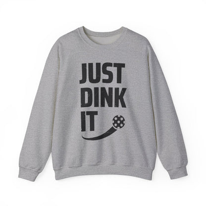 JUST DINK IT 2 - Pickleball (Sweatshirt)