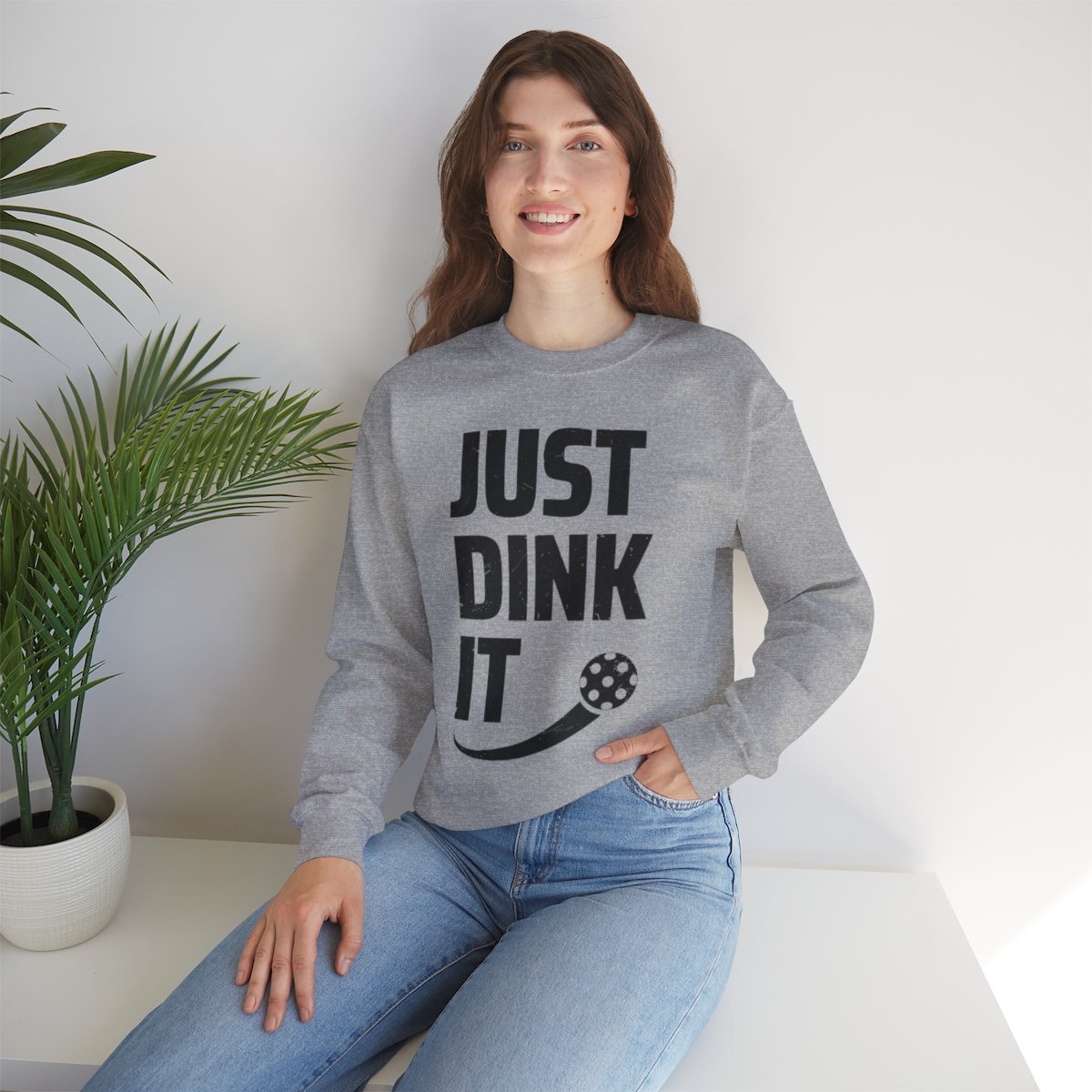 JUST DINK IT 2 - Pickleball (Sweatshirt)