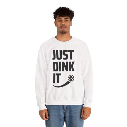 JUST DINK IT 2 - Pickleball (Sweatshirt)