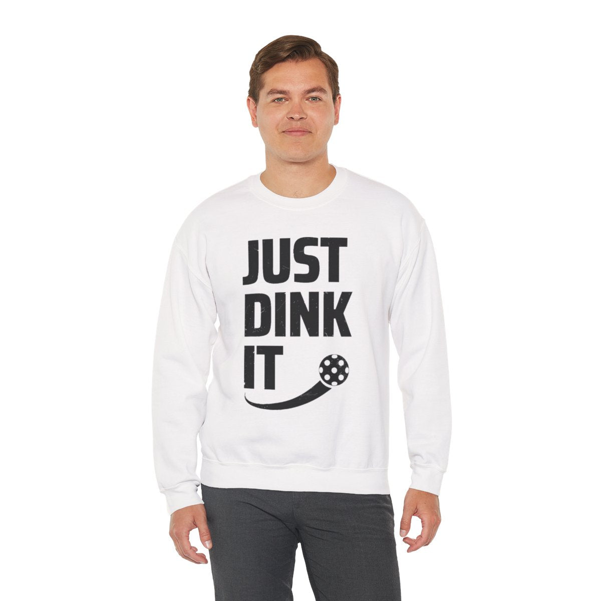 JUST DINK IT 2 - Pickleball (Sweatshirt)