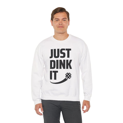 JUST DINK IT 2 - Pickleball (Sweatshirt)