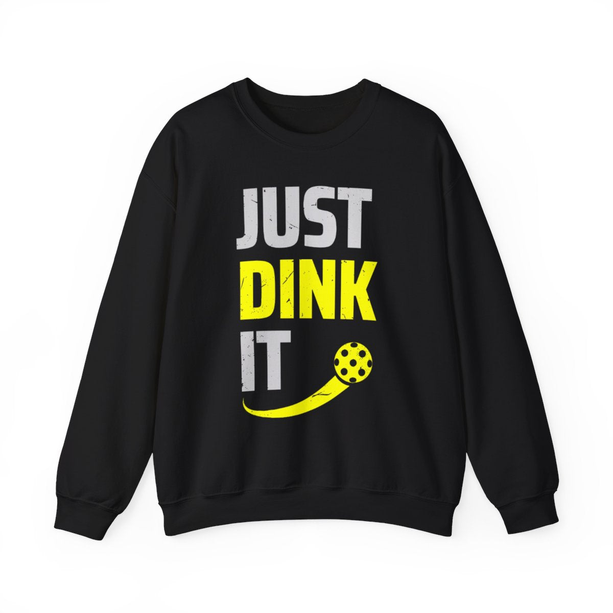 JUST DINK IT 2 - Pickleball (Sweatshirt)