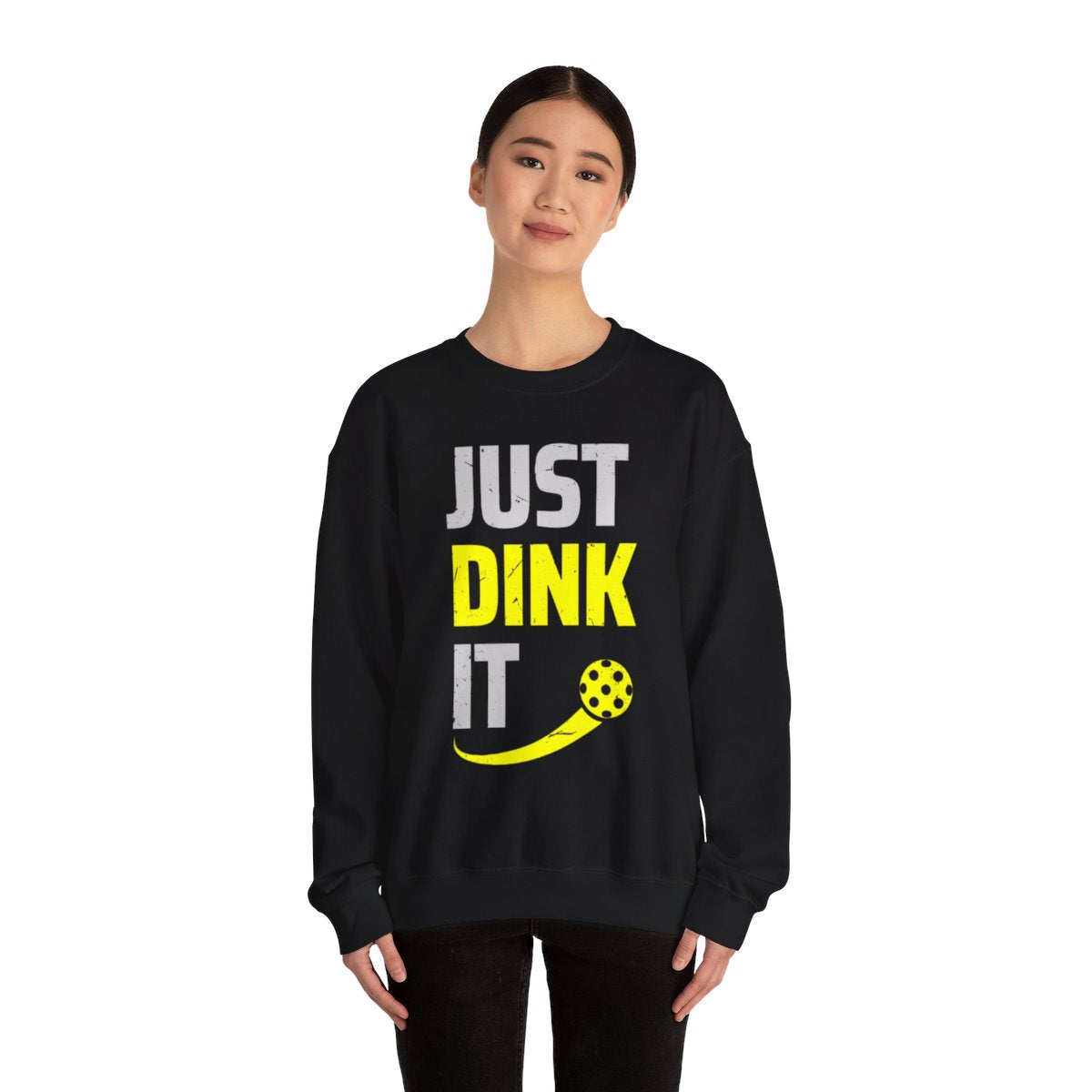JUST DINK IT 2 - Pickleball (Sweatshirt)